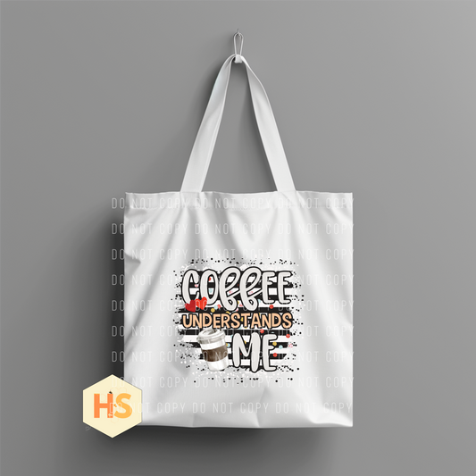 Tote Bag - Coffee Understands - PREORDER 7/8-7/11